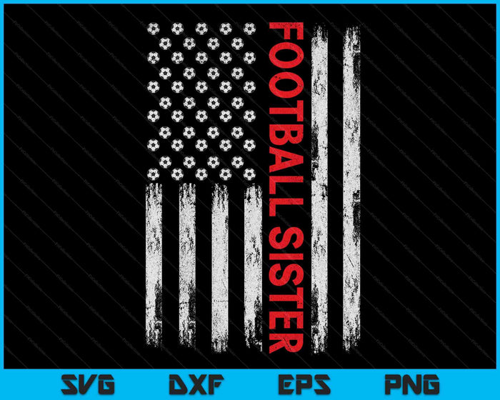 Vintage Football Sister USA Flag SVG PNG Digital Printable Files Vintage Football Sister USA Flag SVG PNG Digital Printable Files