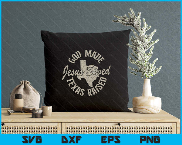 Vintage God Made Texas Raised Jesus Saved SVG PNG Digital Printable Files
