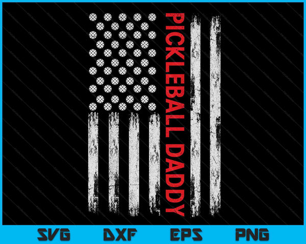 Vintage Pickleball Daddy USA Flag SVG PNG Digital Printable Files