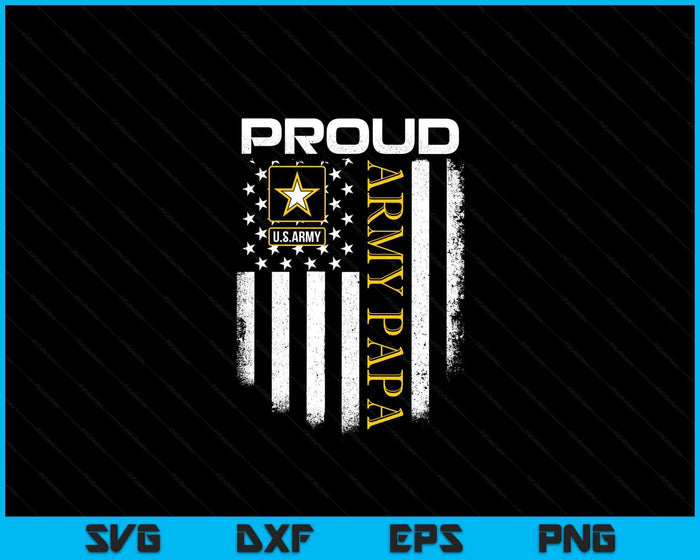 Vintage Proud Army Papa With American Flag SVG PNG Digital Printable Files Vintage Proud Army Papa With American Flag SVG PNG Digital Printable Files