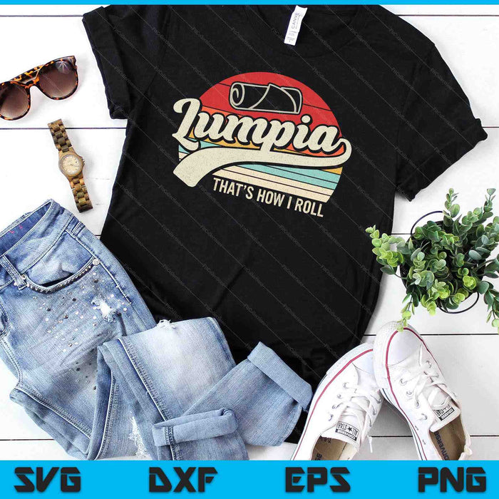 Vintage Retro Filipino Pride Lumpia This Is How I Roll Food SVG PNG Digital Cutting Files Vintage Retro Filipino Pride Lumpia This Is How I Roll Food SVG PNG Digital Cutting Files