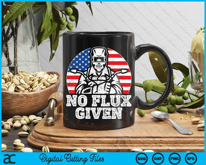 Vintage Welder American Flag No Flux Given Funny Welding SVG PNG Digital Printable Files Vintage Welder American Flag No Flux Given Funny Welding SVG PNG Digital Printable Files