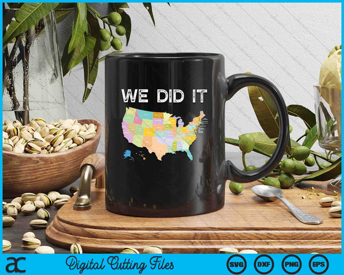 Visit All 50 States Gift WE DID IT! All Fifty States Travel SVG PNG Digital Printable Files Visit All 50 States Gift WE DID IT! All Fifty States Travel SVG PNG Digital Printable Files
