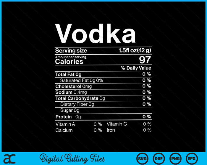 Vodka Nutrition Facts Thanksgiving Drinking Costume SVG PNG Digital Cutting Files