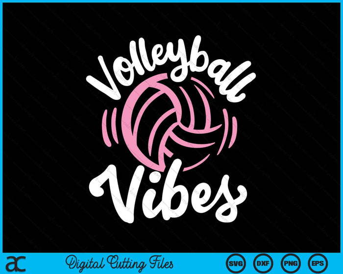 Volleyball Vibes SVG PNG Cutting Printable Files Volleyball Vibes SVG PNG Cutting Printable Files