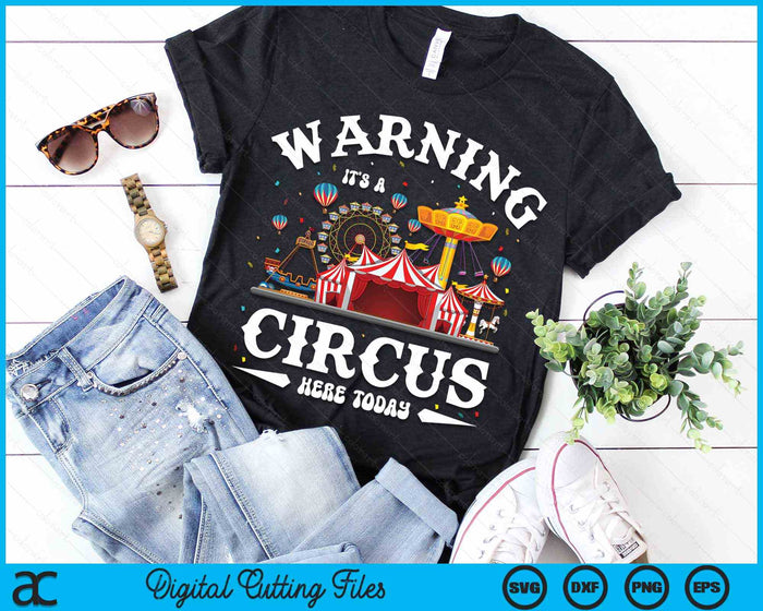 Warning It's A Circus Here Today Carnival Birthday Party SVG PNG Digital Cutting File Warning It's A Circus Here Today Carnival Birthday Party SVG PNG Digital Cutting File