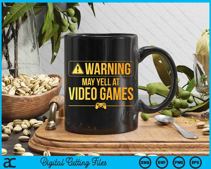Warning May Yell At Video Games Funny Video Gaming SVG PNG Digital Cutting Files Warning May Yell At Video Games Funny Video Gaming SVG PNG Digital Cutting Files