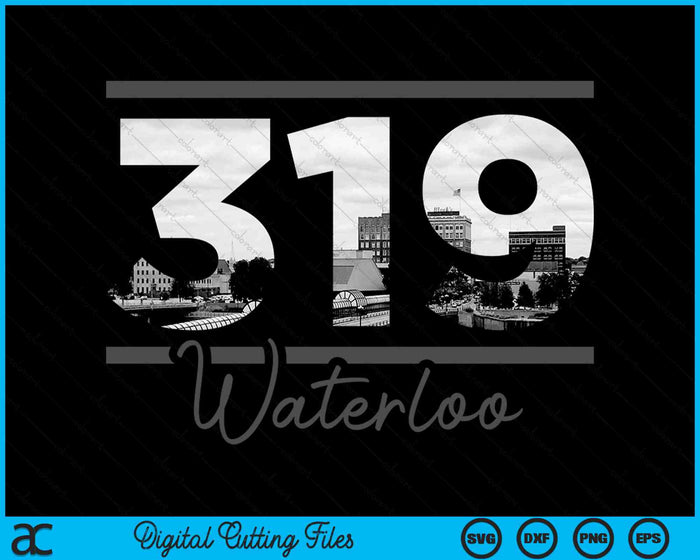 Waterloo 319 Area Code Skyline Iowa Vintage SVG PNG Digital Cutting Files Waterloo 319 Area Code Skyline Iowa Vintage SVG PNG Digital Cutting Files