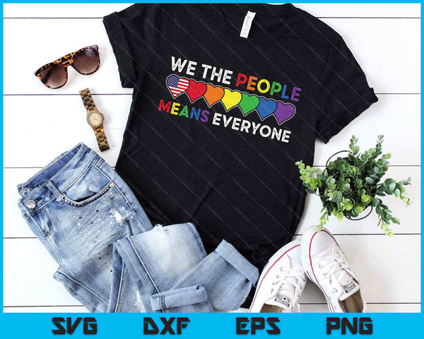 We The People Means Everyone Us Constitution Lgbt Pride SVG PNG Digital Printable Files