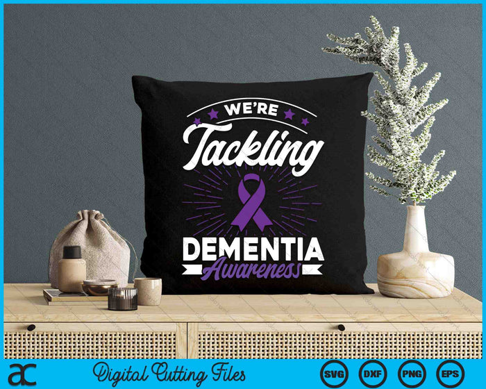 We're Tackling Dementia Awareness SVG PNG Digital Cutting Files We're Tackling Dementia Awareness SVG PNG Digital Cutting Files