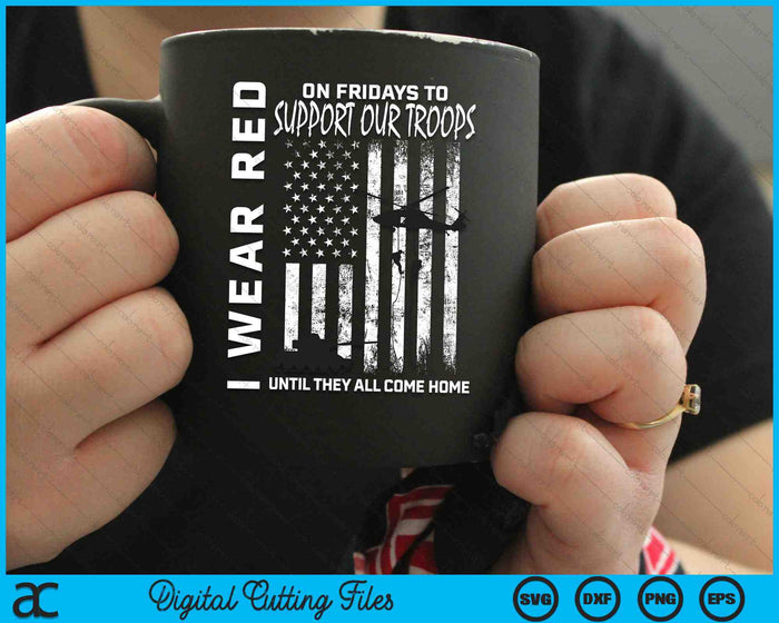 Wear Red On Fridays Military Veteran Support Our Troops USA Flag SVG PNG Digital Cutting Files