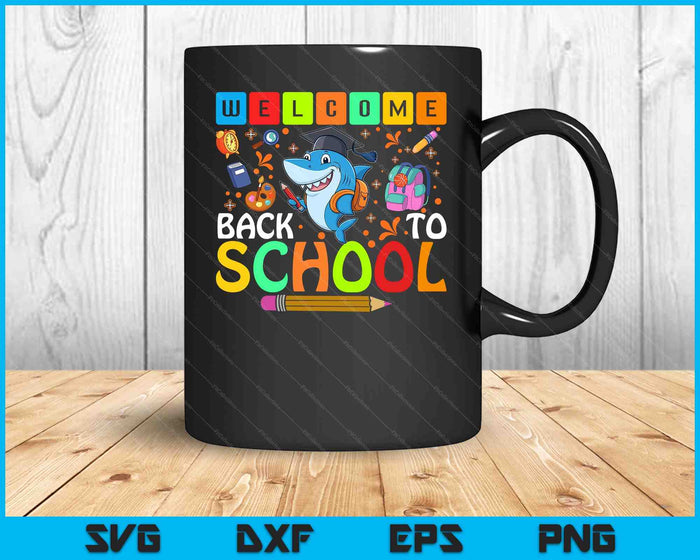 Welcome Back To School Funny Shark Lover First Day Of School SVG PNG Digital Printable Files Welcome Back To School Funny Shark Lover First Day Of School SVG PNG Digital Printable Files