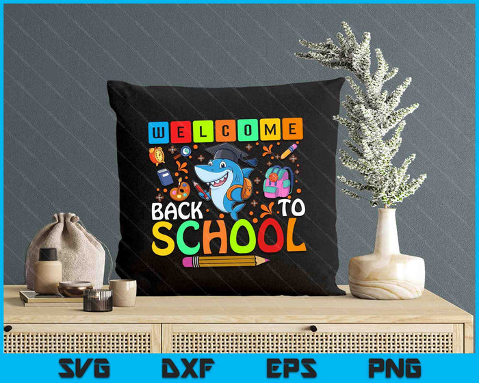 Welcome Back To School Funny Shark Lover First Day Of School SVG PNG Digital Printable Files Welcome Back To School Funny Shark Lover First Day Of School SVG PNG Digital Printable Files