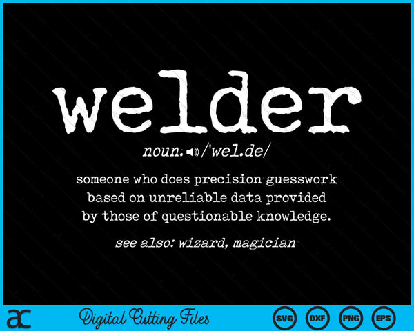 Welder Definition Funny Welding Quote SVG PNG Digital Printable Files