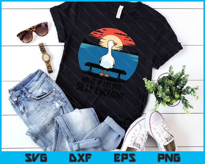 What If I'm Not Silly Enough Goose Meme Funny Duck SVG PNG Digital Printable Files What If I'm Not Silly Enough Goose Meme Funny Duck SVG PNG Digital Printable Files
