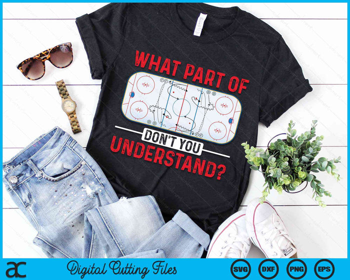 What Part Of Hockey Don't You Understand Hockey Player SVG PNG Digital Cutting Files What Part Of Hockey Don't You Understand Hockey Player SVG PNG Digital Cutting Files