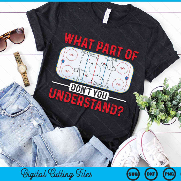 What Part Of Hockey Don't You Understand Hockey Player SVG PNG Digital Cutting Files What Part Of Hockey Don't You Understand Hockey Player SVG PNG Digital Cutting Files