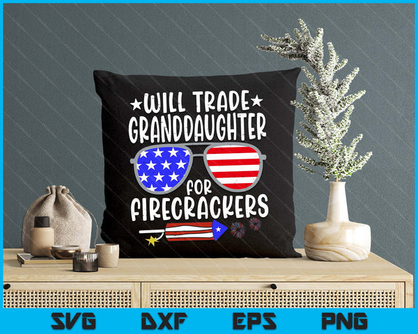Will Trade Granddaughter For Firecrackers Funny 4th Of July Kids SVG PNG Digital Printable Files
