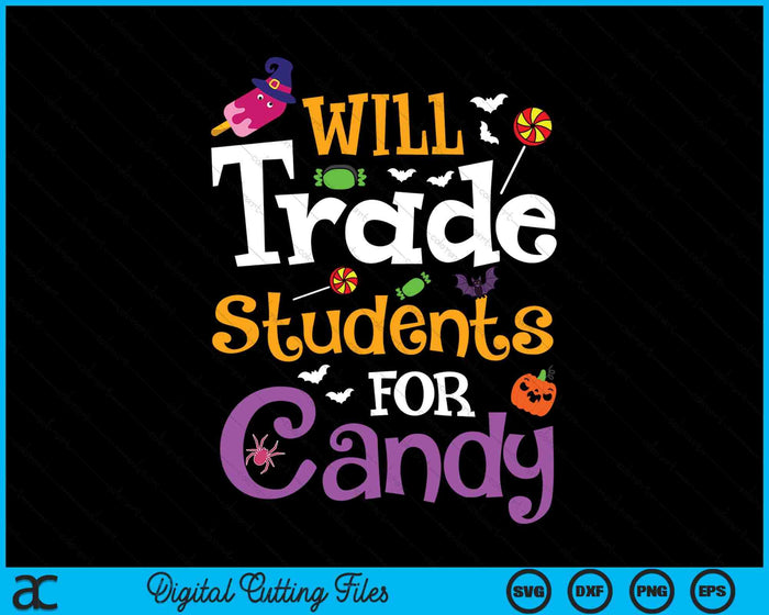 Cambiará estudiantes por dulces divertido Halloween sarcástico SVG PNG cortando archivos imprimibles Cambiará estudiantes por dulces divertido Halloween sarcástico SVG PNG cortando archivos imprimibles
