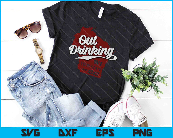 Wisconsin Out Drinking Your State 1848 Beer Gift SVG PNG Cutting Printable Files