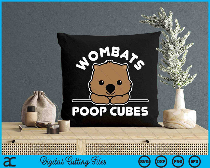Wombats Poop Cubes Cute Kawaii Wombat Quote SVG PNG Digital Printable Files Wombats Poop Cubes Cute Kawaii Wombat Quote SVG PNG Digital Printable Files