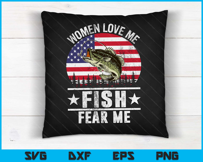 Women Love Me Fish Fear Me Men Vintage Bass Fishing SVG PNG Digital Cutting Files