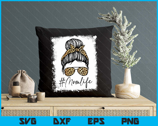Women Mom Life Bleached Shirt Mom Life Leopard Messy Bun SVG PNG Digital Printable Files