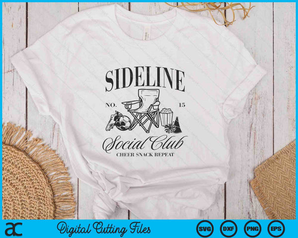 Sideline Social Club Soccer Mom Game Day Mothers Day SVG PNG Digital Printable Files