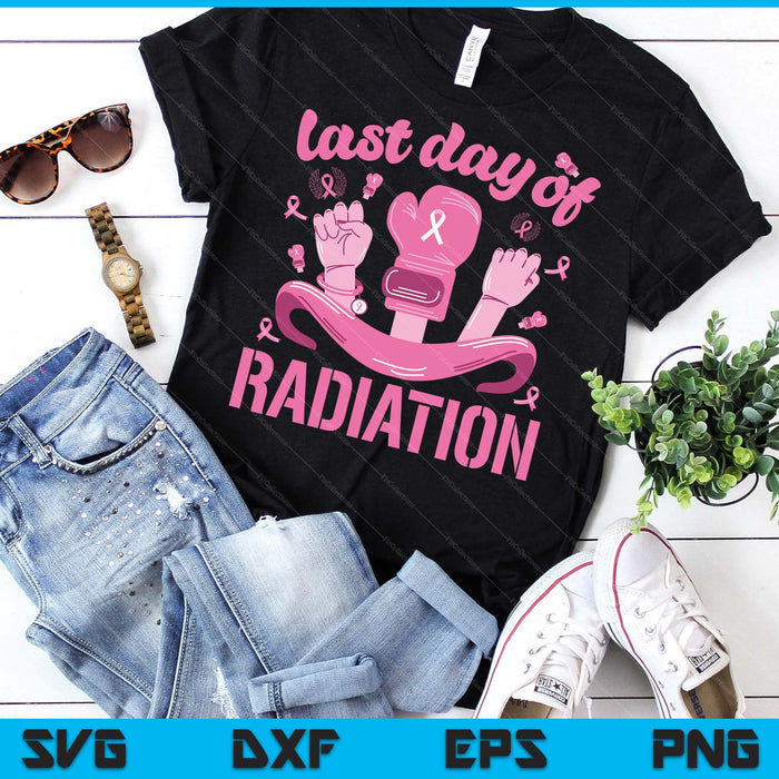 Women Strength Last Day Of Radiation Breast Cancer Survivors SVG PNG Digital Printable Files Women Strength Last Day Of Radiation Breast Cancer Survivors SVG PNG Digital Printable Files