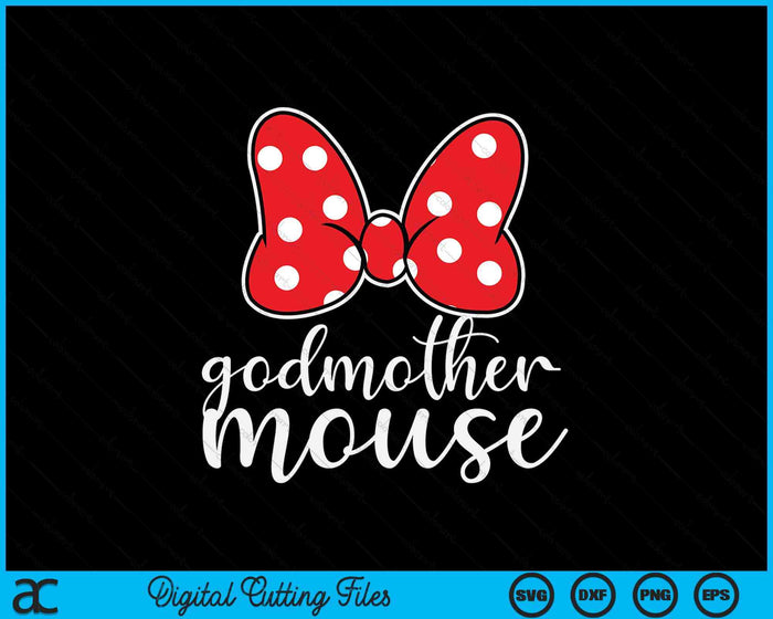 Womens Godmother Mouse Family Vacation SVG PNG Digital Cutting Files Womens Godmother Mouse Family Vacation SVG PNG Digital Cutting Files