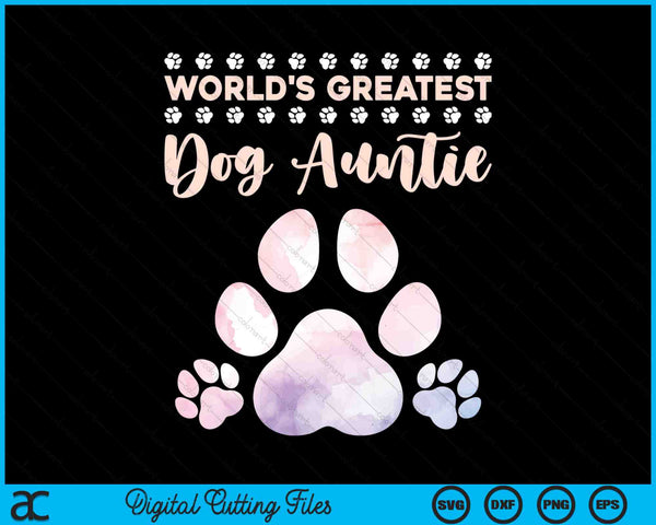 World's Best Dog Auntie Dog Lover SVG PNG Digital Cutting Files