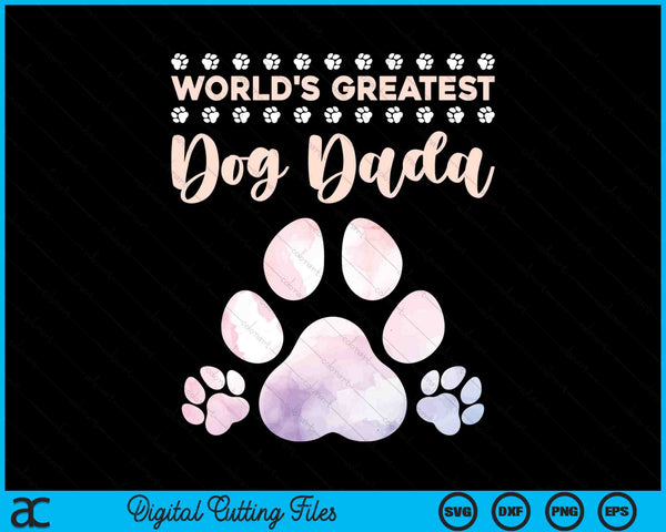 World's Best Dog Dada Dog Lover SVG PNG Digital Cutting Files