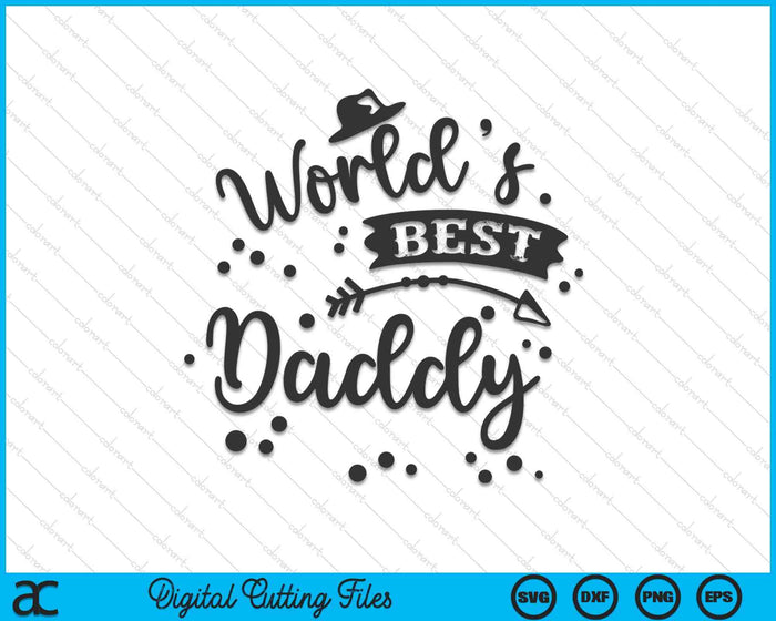 Worlds Best Daddy Father's Day SVG PNG Digital Cutting Files Worlds Best Daddy Father's Day SVG PNG Digital Cutting Files