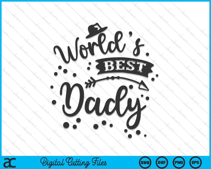 Worlds Best Dady Father's Day SVG PNG Digital Cutting Files Worlds Best Dady Father's Day SVG PNG Digital Cutting Files
