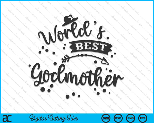 Worlds Best Godmother Mother's Day SVG PNG Digital Cutting Files