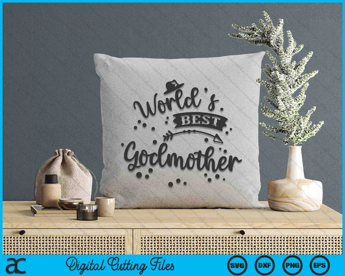Worlds Best Godmother Mother's Day SVG PNG Digital Cutting Files Worlds Best Godmother Mother's Day SVG PNG Digital Cutting Files