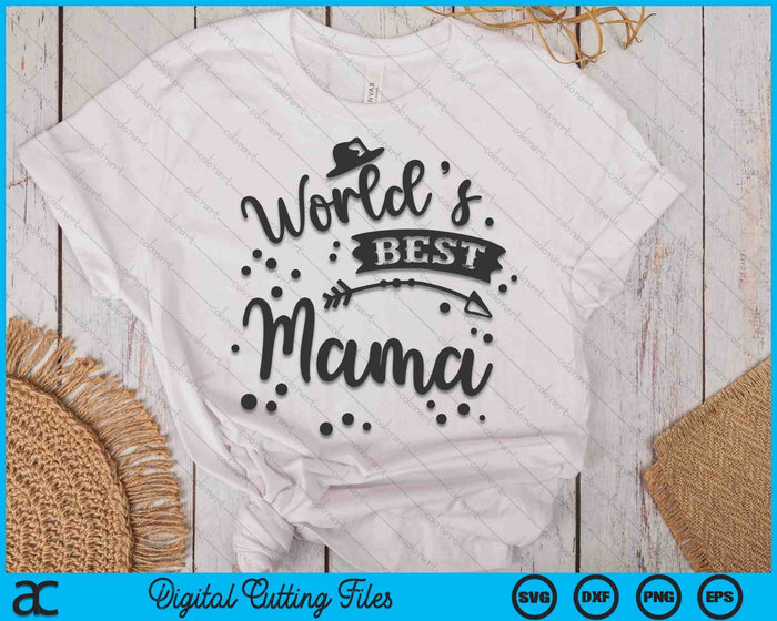 Worlds Best Mama Father's Day SVG PNG Digital Cutting Files Worlds Best Mama Father's Day SVG PNG Digital Cutting Files
