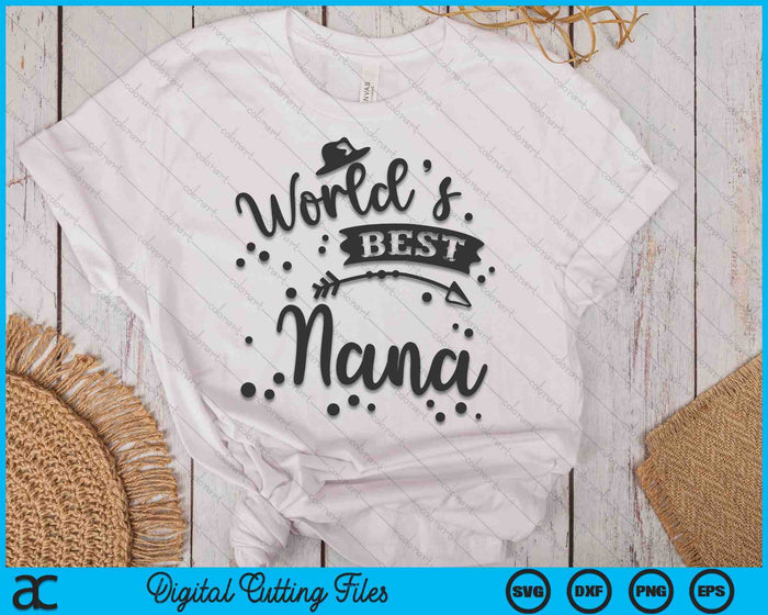 Worlds Best Nana Father's Day SVG PNG Digital Cutting Files Worlds Best Nana Father's Day SVG PNG Digital Cutting Files
