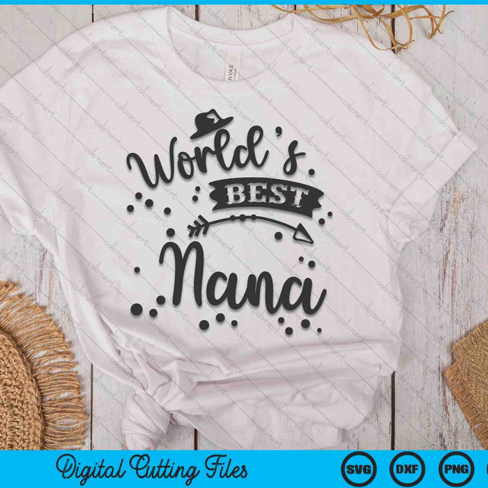 Worlds Best Nana Father's Day SVG PNG Digital Cutting Files Worlds Best Nana Father's Day SVG PNG Digital Cutting Files
