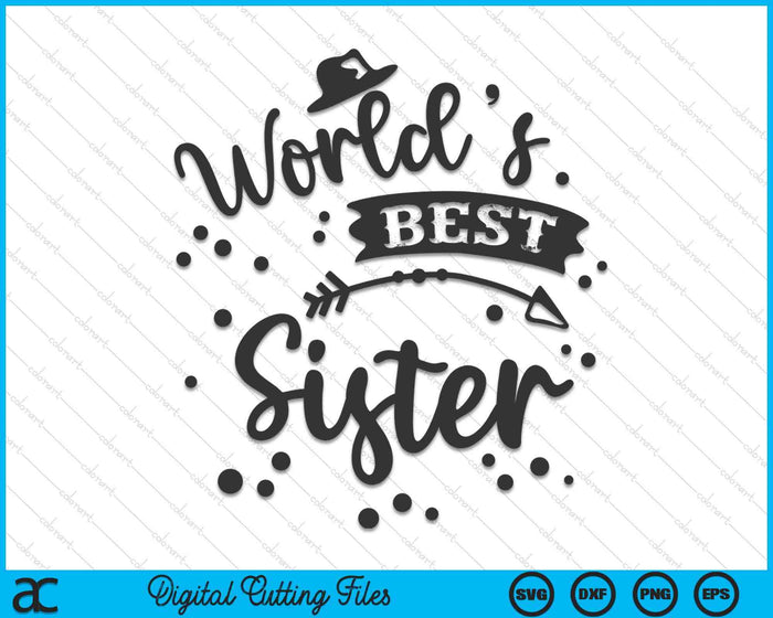 Worlds Best Sister Mother's Day SVG PNG Digital Cutting Files Worlds Best Sister Mother's Day SVG PNG Digital Cutting Files