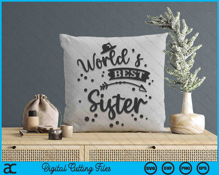 Worlds Best Sister Mother's Day SVG PNG Digital Cutting Files Worlds Best Sister Mother's Day SVG PNG Digital Cutting Files