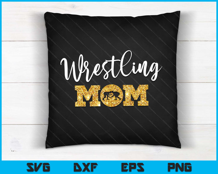 Wrestling Mom Funny Wrestling Gift for Women Wrestler Mom SVG PNG Digital Cutting Files