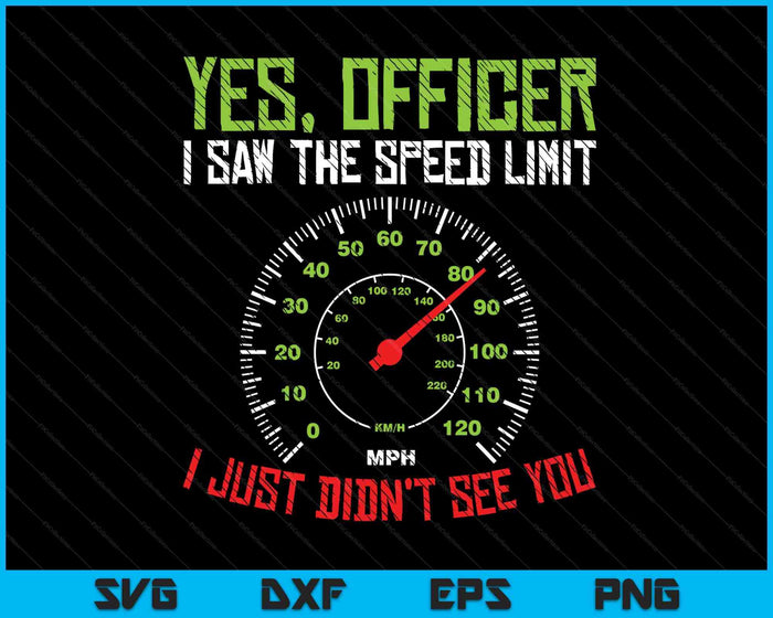 Yes Officer Speeding Funny Racing Race Car Driver Racer SVG PNG Digital Printable Files Yes Officer Speeding Funny Racing Race Car Driver Racer SVG PNG Digital Printable Files