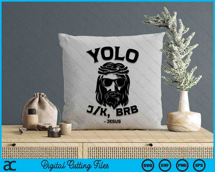 Yolo Jk Brb Jesus Funny Easter Day Ressurection Christians SVG PNG Cutting Printable Files Yolo Jk Brb Jesus Funny Easter Day Ressurection Christians SVG PNG Cutting Printable Files