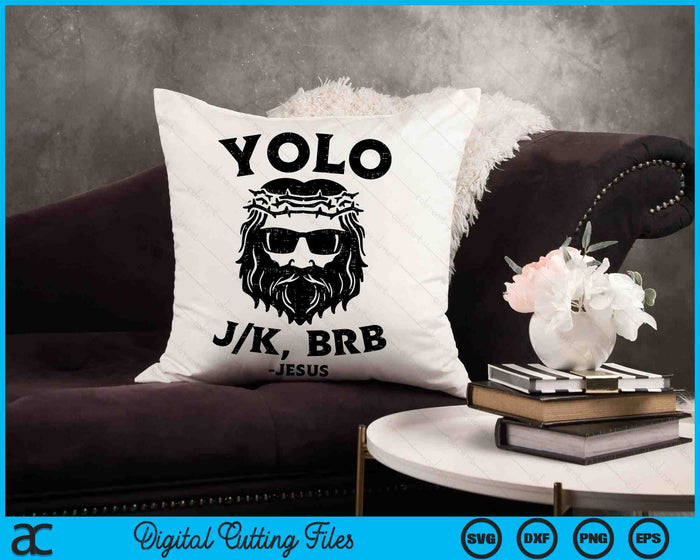 Yolo Jk Brb Jesus Funny Easter Day Ressurection Christians SVG PNG Digital Cutting Files Yolo Jk Brb Jesus Funny Easter Day Ressurection Christians SVG PNG Digital Cutting Files