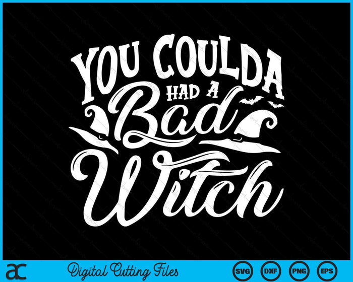 You Coulda Had A Bad Witch Halloween Fan Funny Halloween SVG PNG Digital Cutting Files You Coulda Had A Bad Witch Halloween Fan Funny Halloween SVG PNG Digital Cutting Files