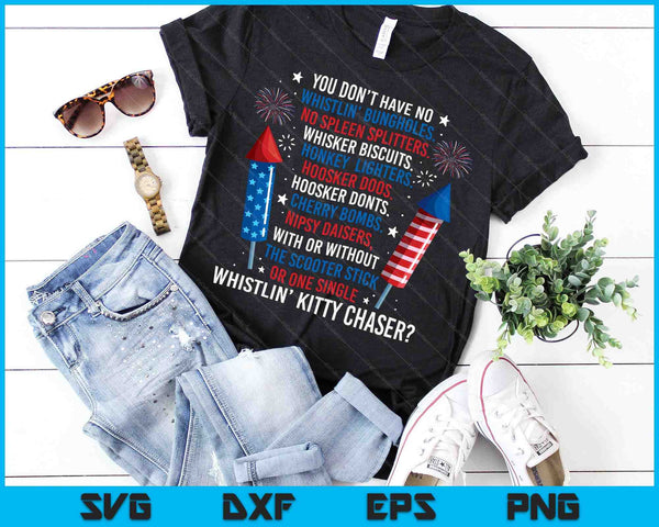 You Don’t Have No Whistlin’ Bungholes Funny July 4th of July SVG PNG Digital Printable Files