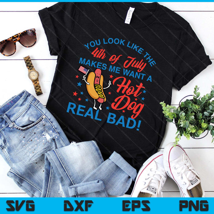 You Look Like 4th July Hotdog Patriotic SVG PNG Digital Printable Files You Look Like 4th July Hotdog Patriotic SVG PNG Digital Printable Files