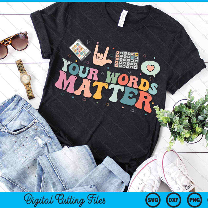 Your Words Matter Speech Therapy Language Pathologist Mental SVG PNG Digital Cutting Files