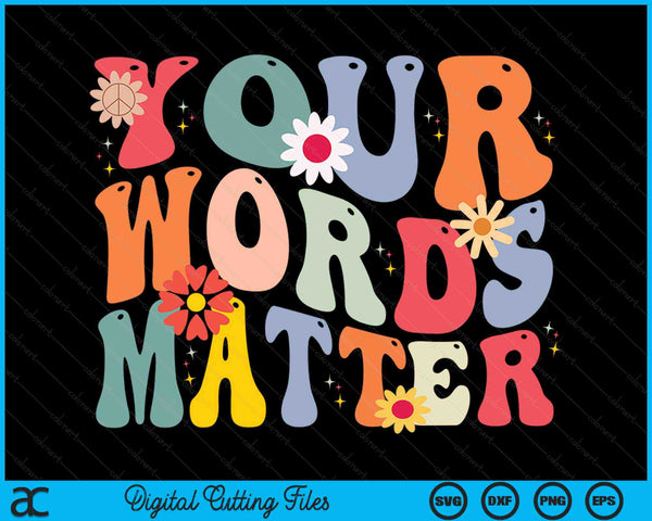 Your Words Matter Speech Therapy Language Pathologist SLP SVG PNG Digital Cutting Files